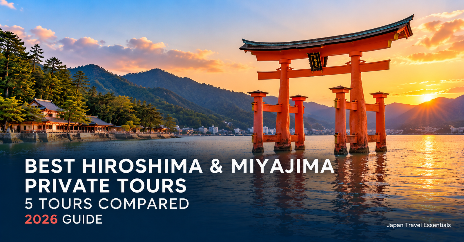 Itsukushima Shrine torii gate at sunset on Miyajima, with mountains and calm water, used as the featured image for a Hiroshima and Miyajima private tours comparison.
